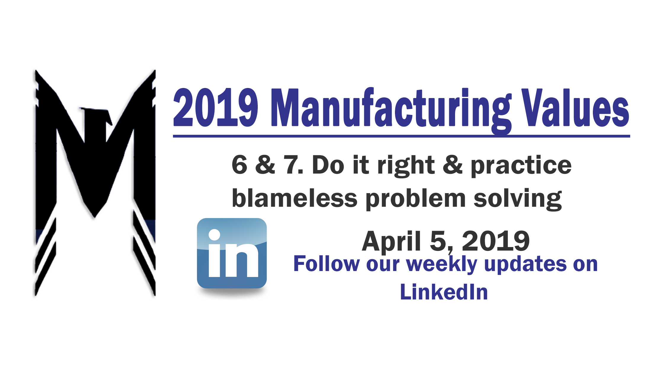 Manuf. Value 6 & 7 – Personal Responsibility – 2019