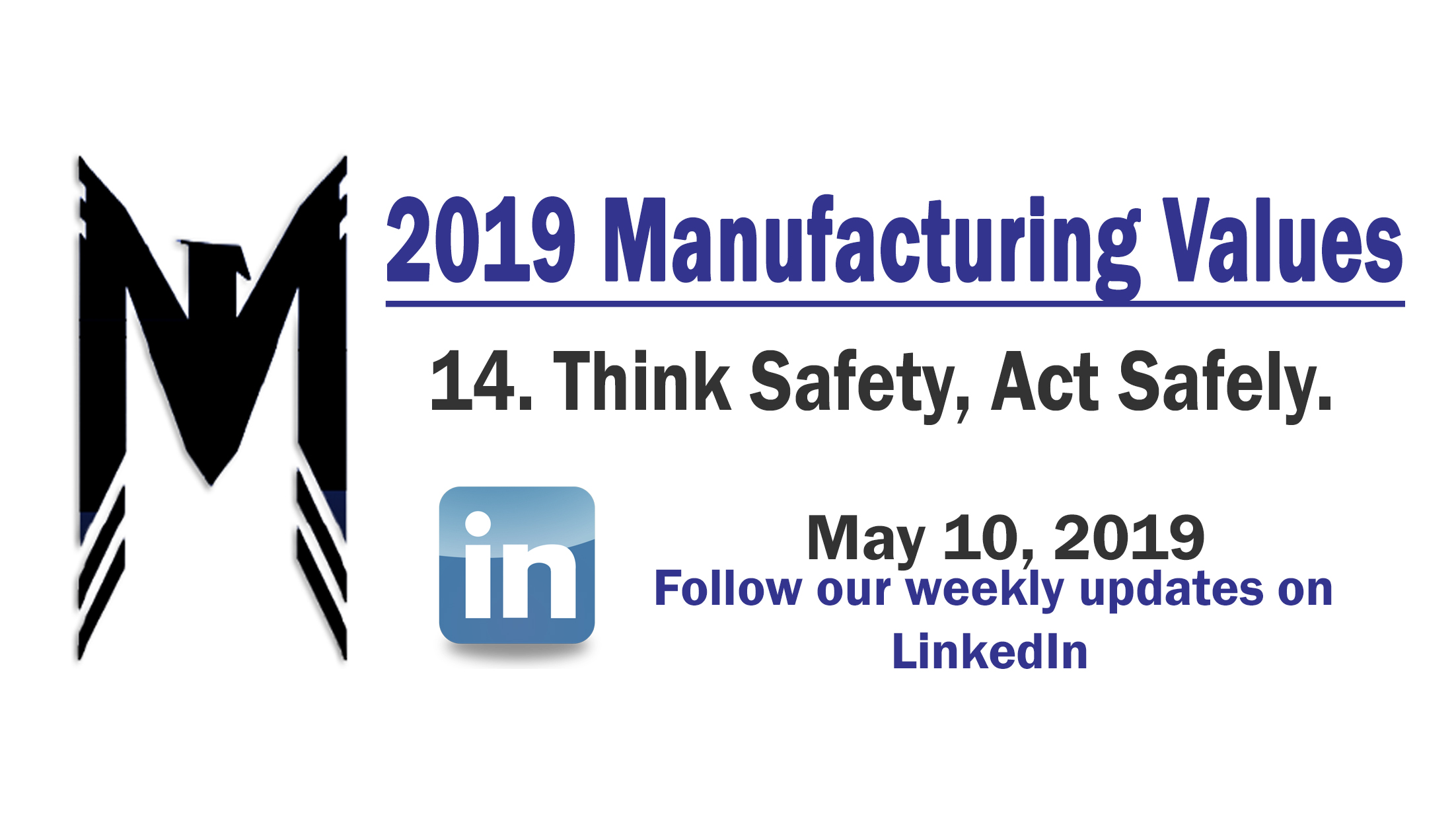 Manuf. Value 14 – Think Safety, Act Safely – 2019